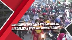 Video Omicron Meningkat, Ribuan Orang Berdesakan di Pasar Bojonegoro