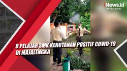 Video 9 Pelajar SMK Kehutanan Positif Covid-19 di Majalengka