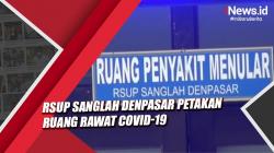 Antisipasi Lonjakan, RSUP Sanglah Denpasar Petakan Ruang Rawat Covid-19