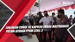 Video Lonjakan Covid-19, Kapolri Imbau Masyarakat Patuhi Aturan PPKM Level 3
