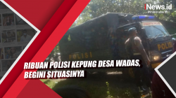 Video Ribuan Polisi Kepung Desa Wadas, Begini Situasinya