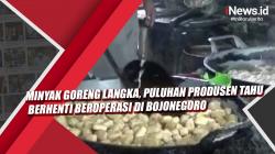 Minyak Goreng Langka, Puluhan Produsen Tahu Berhenti Beroperasi di Bojonegoro