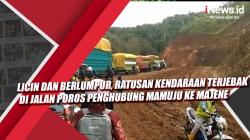 Licin dan Berlumpur, Ratusan Kendaraan Terjebak di Jalan Poros Penghubung Mamuju ke Majene