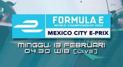 Saksikan Kejuaraan Mobil Balap Dunia Formula E Meksiko E-Prix 2022, Live di iNews