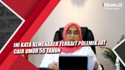 Video Ini Kata Kemenaker terkait Polemik JHT Cair Umur 56 Tahun