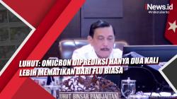 Video Luhut: Omicron Diprediksi Hanya Dua Kali Lebih Mematikan dari Flu Biasa