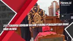 225 Terduga Korban Belum Terima Penggantian Uang dari Olivia