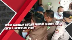 Herry Wirawan Divonis Penjara Seumur Hidup, Jaksa Ajukan Pikir-pikir<