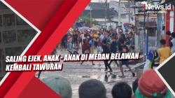 Saling Ejek, Anak - Anak di Medan Belawan Kembali Tawuran