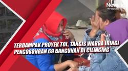 Video Terdampak Proyek Tol, Tangis Warga Iringi Pengosongan 69 Bangunan di Cilincing
