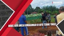 Video Model Novi Amelia Dimakamkan di Kota Tebing Tinggi