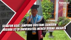 Video Senator Asal Lampung Bustami Zainudin Wisuda S3 di Universitas Mercu Buana Jakarta