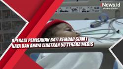Operasi Pemisahan Bayi Kembar Siam Inaya dan Anaya 