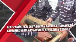 Video Alat Pendeteksi Laut Buatan Amerika Diamankan Lantamal VI Makassar dari Kepulauan Selayar