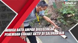 Video Warga Batu Ampar Digegerkan Penemuan Granat Aktif di Saluran Air