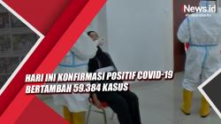 Video Hari Ini Konfirmasi Positif Covid-19 Bertambah 59.384 Kasus