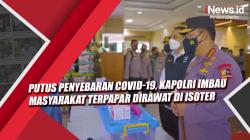 Video Putus Penyebaran Covid-19, Kapolri Imbau Masyarakat Terpapar Dirawat di Isoter