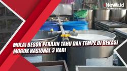 Video Mulai Besok Perajin Tahu dan Tempe di Bekasi Mogok Nasional 3 Hari