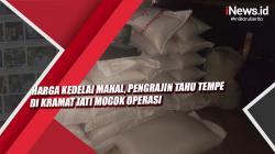 Harga Kedelai Mahal, Pengrajin Tahu Tempe di Kramat Jati Mogok Operasi