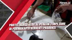 Video Protes Harga Kedelai, Perajin Tempe Tahu di Purwakarta Berhenti Produksi<
