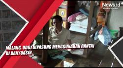 Malang, ODGJ Dipasung Menggunakan Rantai di Banyuasin<
