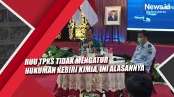 Video RUU TPKS Tidak Mengatur Hukuman Kebiri Kimia, Ini Alasannya