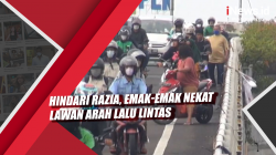 Video Hindari Razia, Emak-Emak Nekat Lawan Arah Lalu Lintas