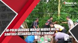 Video TNI-Polri Dorong Warga Wadas Miliki Sanitasi Keluarga Sesuai Standar
