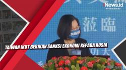 Taiwan Ikut Berikan Sanksi Ekonomi kepada Rusia