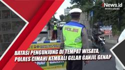 Video Batasi Pengunjung Di Tempat Wisata, Polres Cimahi Kembali Gelar Ganjil Genap<