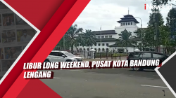 Video Libur Long Weekend, Pusat Kota Bandung Lengang