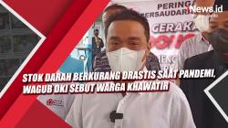 Video Stok Darah Berkurang Drastis saat Pandemi, Wagub DKI Sebut Warga Khawatir