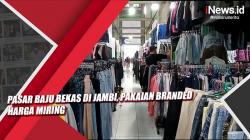 Video Pasar Baju Bekas di Jambi, Jual  Pakaian Branded Harga Miring