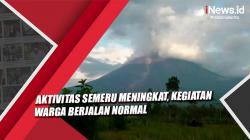 Video Aktivitas Semeru Meningkat, Kegiatan Warga Berjalan Normal