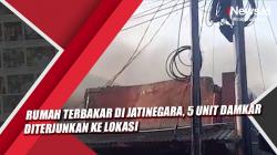 Video Rumah Terbakar di Jatinegara, 5 Unit Damkar Diterjunkan ke Lokasi