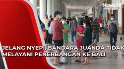 Video Jelang Nyepi, Bandara Juanda Tidak Melayani Penerbangan ke Bali 