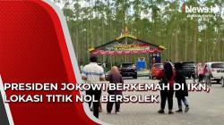Video Presiden Jokowi Berkemah di IKN, Lokasi Titik Nol Bersolek