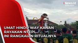 Video Umat Hindu Way Kanan Rayakan Nyepi, Ini Rangkaian Ritualnya