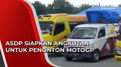 Video ASDP Siapkan Angkutan untuk Penonton MotoGP