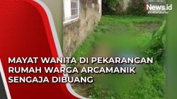 Video Mayat Wanita di Pekarangan Rumah Warga Arcamanik Sengaja Dibuang<