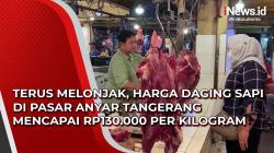 Video Terus Melonjak, Harga Daging Sapi di Pasar Anyar Tangerang Mencapai Rp130.000 per Kilogram