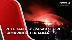 Puluhan Kios Pasar Segiri Samarinda Terbakar, Pedagang Histeris