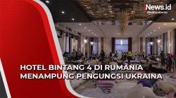 Hotel Bintang 4 di Rumania jadi Penampungan Sementara Pengungsi Ukraina