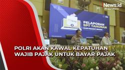 Kapolri: Polri Akan Kawal Kepatuhan Wajib Pajak untuk Bayar Pajak