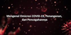 Mengenal Omicron Covid-19, Penanganan dan Pencegahannya
