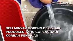 Video Viral  Beli Minyak Goreng Berisi Air, Produsen Tahu Goreng Jadi Korban Penipuan<