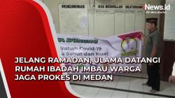 Video Jelang Ramadan, Ulama Datangi Rumah Ibadah Imbau Warga Jaga Prokes di Medan
