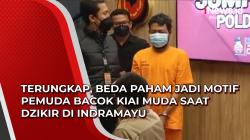 Video Terungkap, Beda Paham Jadi Motif Pemuda Bacok Kiai Muda saat Dzikir di Indramayu