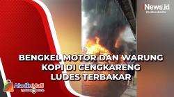 Bengkel Motor dan Warung Kopi di Cengkareng Ludes Terbakar