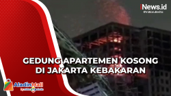 Gedung Apartemen Kosong di Jakarta Kebakaran